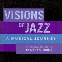 Visions Of Jazz/Visions Of Jazz@Armstrong/Ellington/Bechet@Waller/Goodman/Davis/Holiday